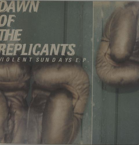 Dawn Of The Replicants Violent Sundays EP 7" vinyl single (7 inch record / 45) UK DWR07VI687640