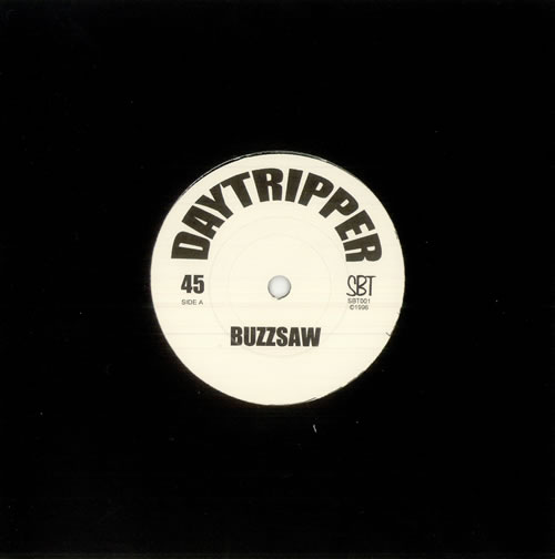 Daytripper Buzzsaw 7" vinyl single (7 inch record / 45) UK DXY07BU502761