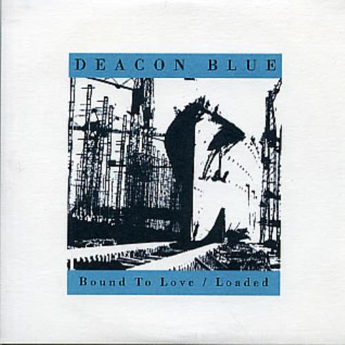 Deacon Blue Bound To Love/loaded CD single (CD5 / 5") UK DBLC5BO35710