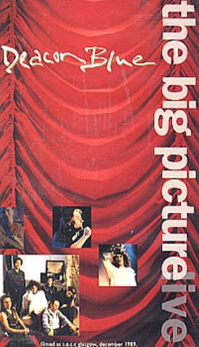 Deacon Blue The Big Picture Live video (VHS or PAL or NTSC) UK DBLVITH184523