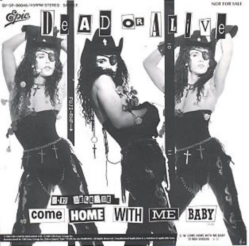 Dead Or Alive Come Home With Me Baby 7" vinyl single (7 inch record / 45) Japanese DOA07CO122477