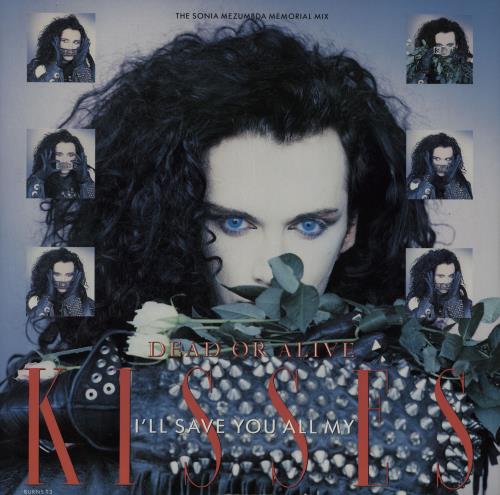 Dead Or Alive I'll Save You All My Kisses 12" vinyl single (12 inch record / Maxi-single) UK DOA12IL18272