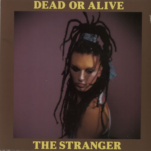 Dead Or Alive The Stranger - EX 7" vinyl single (7 inch record / 45) UK DOA07TH570699