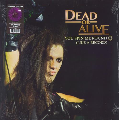 Dead Or Alive You Spin Me Round [Like A Record] - Purple & Black Splatter Vinyl - Sealed 12" vinyl single (12 inch record / Maxi-single) US DOA12YO827684
