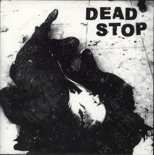 Dead Stop Dead Stop 7" vinyl single (7 inch record / 45) UK 9OB07DE882222