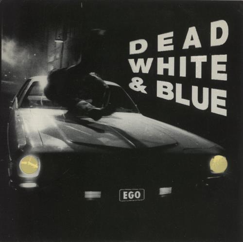 Dead White & Blue Ego 7" vinyl single (7 inch record / 45) US 8QB07EG870462