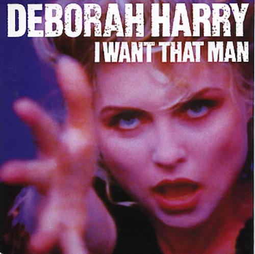 Debbie Harry I Want That Man - Injection Labels 7" vinyl single (7 inch record / 45) UK DEB07IW97712