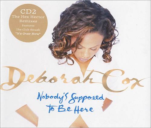 Deborah Cox Nobody's Supposed To Be Here European CD