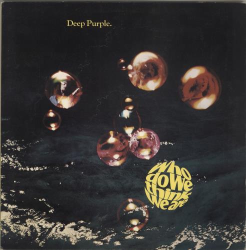 Deep Purple Who Do We Think We Are vinyl LP album (LP record) Hong Kong DEELPWH714749