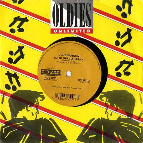 Del Shannon Hats Off To Larry 7" vinyl single (7 inch record / 45) UK NNN07HA629012