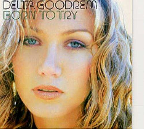 Delta Goodrem Born To Try CD single (CD5 / 5") UK DAGC5BO238040