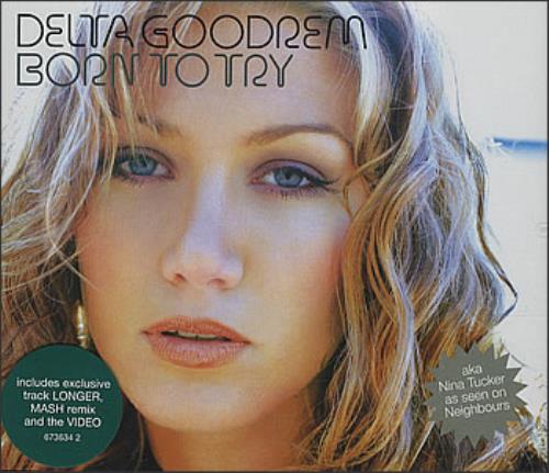 Delta Goodrem Born To Try CD single (CD5 / 5") Australian DAGC5BO276655