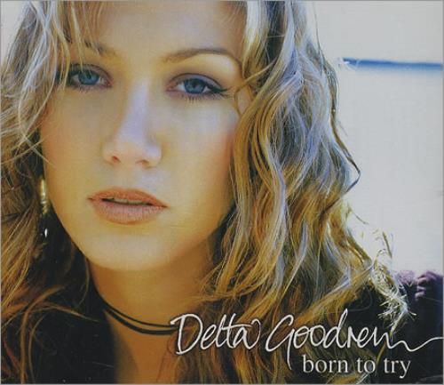 Delta Goodrem Born To Try CD single (CD5 / 5") Australian DAGC5BO407005