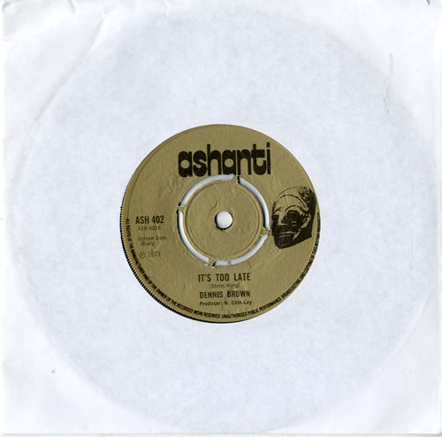 Dennis Brown It's Too Late 7" vinyl single (7 inch record / 45) UK D/B07IT600233