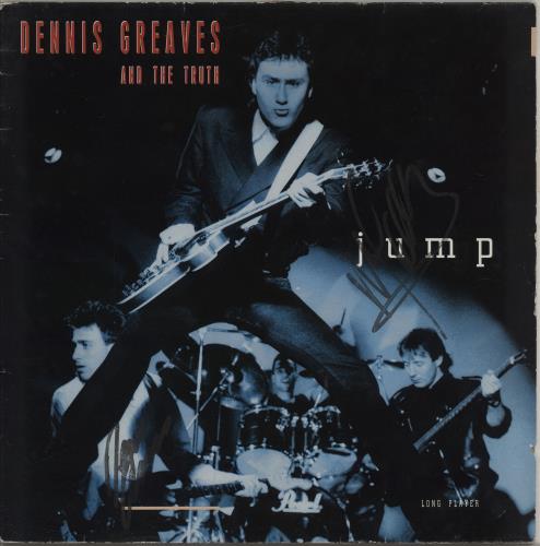 Dennis Greaves & The Truth Jump - Autographed vinyl LP album (LP record) UK IY5LPJU756237
