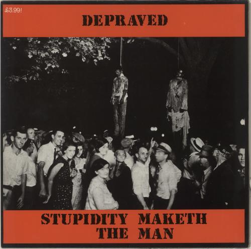 Depraved Stupidity Maketh The Man vinyl LP album (LP record) UK ZFPLPST713269