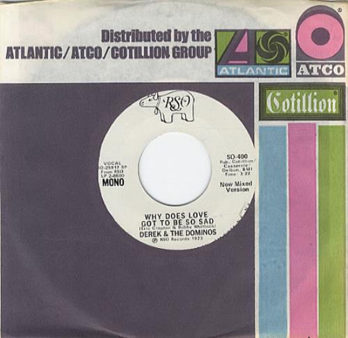 Derek And The Dominos Why Does Love Got To Be So Sad 7" vinyl single (7 inch record / 45) US D&D07WH85537