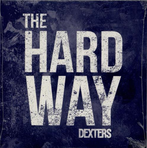 Dexters The Hard Way - Sealed 7" vinyl single (7 inch record / 45) UK 3H407TH764950