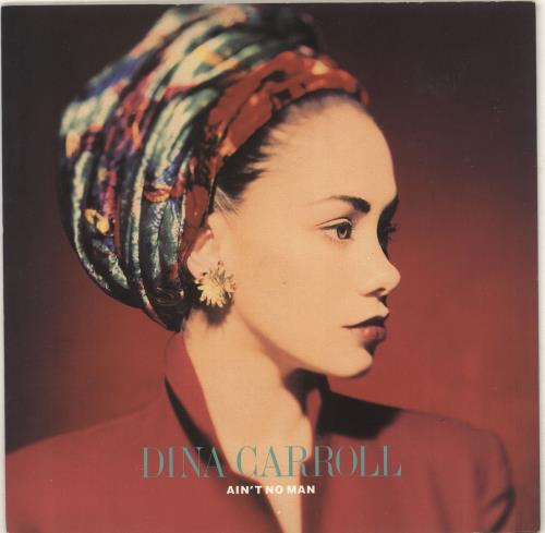 Dina Carroll Ain't No Man 7" vinyl single (7 inch record / 45) UK DNC07AI187845