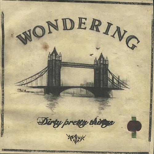 Dirty Pretty Things Wondering CD single (CD5 / 5") UK DIGC5WO376838