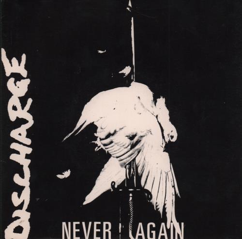 Discharge Never Again 7" vinyl single (7 inch record / 45) UK DCG07NE661862