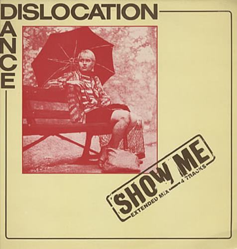 Dislocation Dance Show Me 12" vinyl single (12 inch record / Maxi-single) UK DC712SH305468