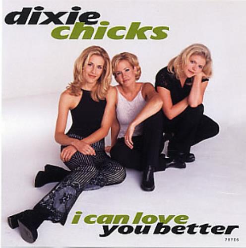 Dixie Chicks I Can Love You Better CD single (CD5 / 5") US XIEC5IC175855