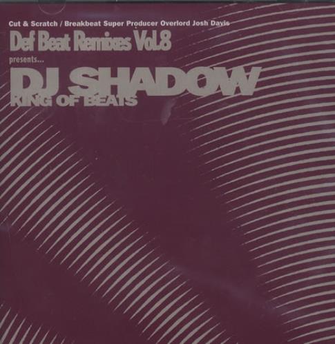 DJ Shadow King Of Beats [Def Beat Remixes Vol. 8] CD album (CDLP) UK D.SCDKI387988