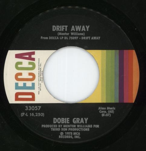 Dobie Gray Drift Away 7" vinyl single (7 inch record / 45) US DGY07DR882809