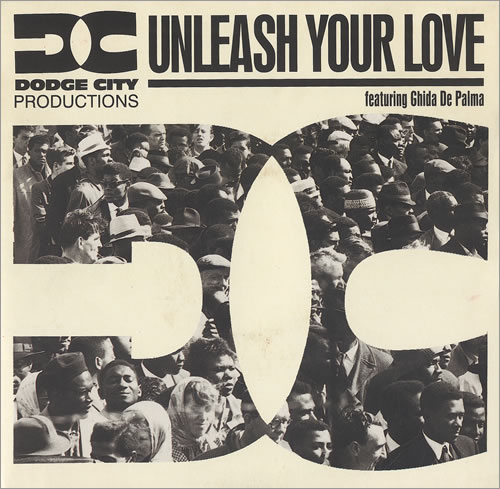Dodge City Productions Unleash Your Love 7" vinyl single (7 inch record / 45) UK DP507UN458925