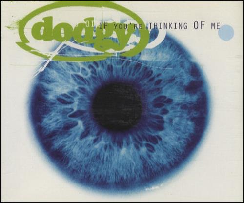 Dodgy If You're Thinking Of Me CD single (CD5 / 5") UK DODC5IF164650