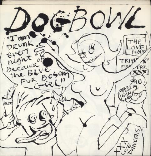 Dogbowl I Am Too Drunk Everynight Because Of The Blue Fur Bosom Girl 7" vinyl single (7 inch record / 45) US E6G07IA623629