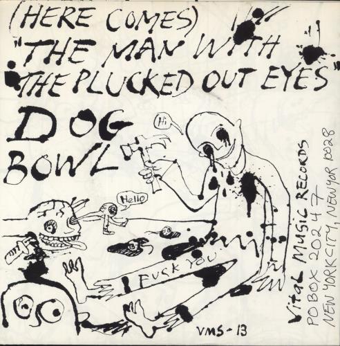 Dogbowl I Am Too Drunk Everynight Because Of The Blue Fur Bosom Girl 7" vinyl single (7 inch record / 45) US E6G07IA623629