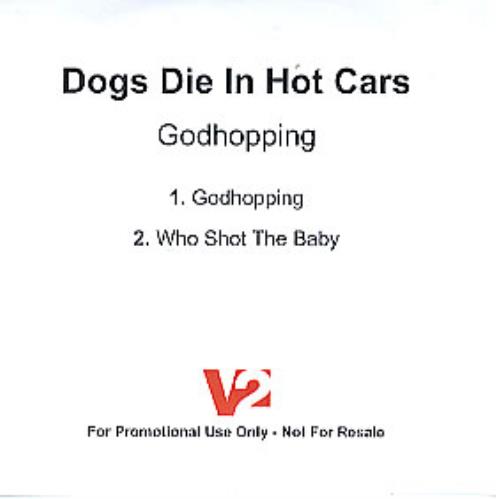Dogs Die In Hot Cars Godhopping CD-R acetate UK DGDCRGO276835