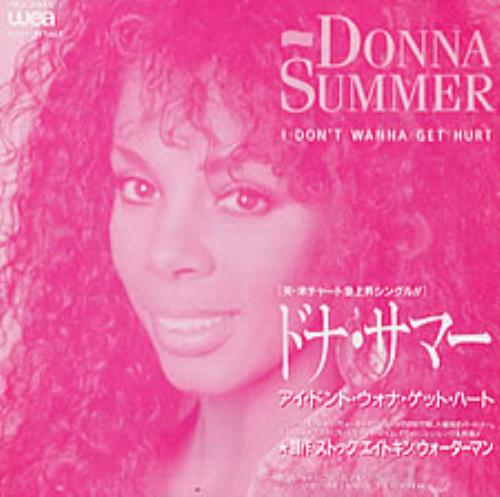 Donna Summer I Don't Wanna Get Hurt 7" vinyl single (7 inch record / 45) Japanese SUM07ID225541