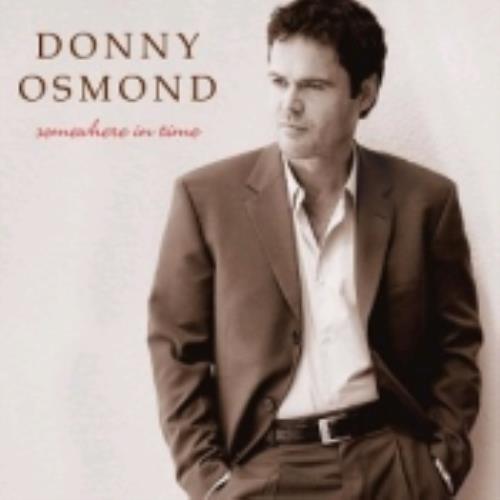 Donny Osmond Somewhere In Time CD album (CDLP) UK DOSCDSO227458