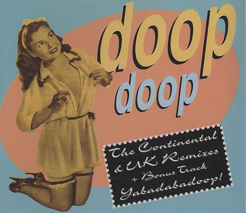 Doop! Doop - The Continental & UK Remixes CD single (CD5 / 5") German DJ6C5DO437619