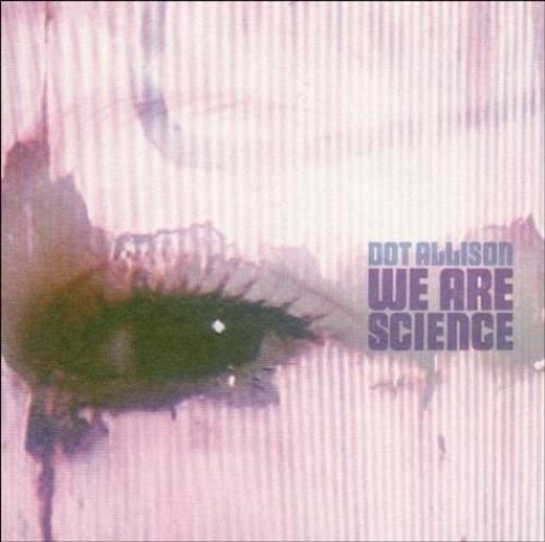 Dot Allison We Are Science CD album (CDLP) UK DOTCDWE214025