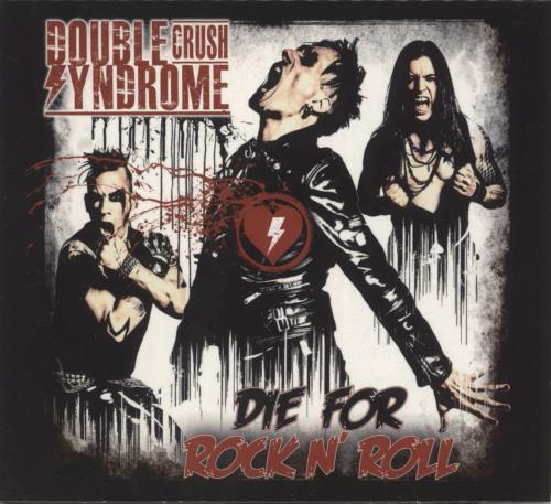 Double Crush Syndrome Die For Rock N' Roll CD album (CDLP) German -1XCDDI888926