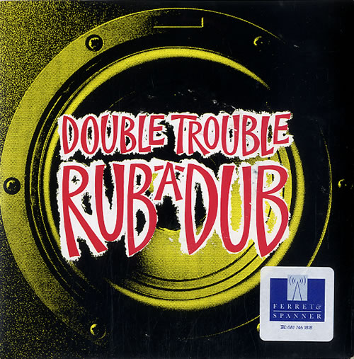 Double Trouble Rub-A-Dub 7" vinyl single (7 inch record / 45) UK D-T07RU591411