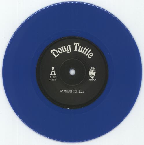 Doug Tuttle Anywhere You Run - Blue Vinyl 7" vinyl single (7 inch record / 45) French 00507AN883263