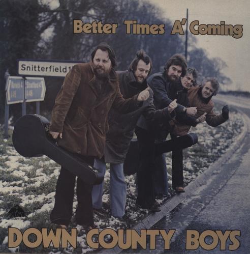 Down County Boys Better Times A' Coming vinyl LP album (LP record) UK 276LPBE761289