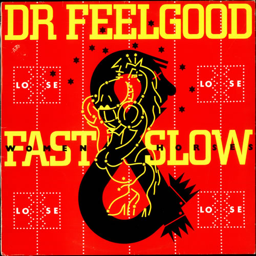 Dr Feelgood Fast Women & Slow Horses vinyl LP album (LP record) UK DRFLPFA505232