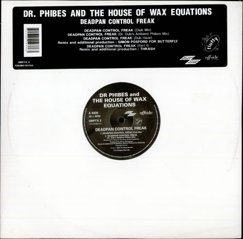 Dr Phibes & The House Of Wax Equations Deadpan Control Freak 12" vinyl single (12 inch record / Maxi-single) UK DBJ12DE506186