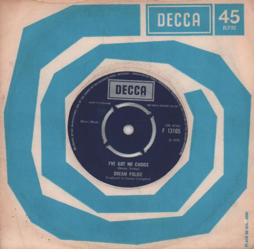 Dream Police I've Got No Choice 7" vinyl single (7 inch record / 45) UK IVK07IV655221