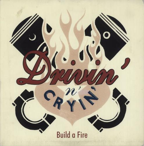 Drivin' N Cryin' Build A Fire 10" vinyl single (10 inch record) UK D2J10BU510145