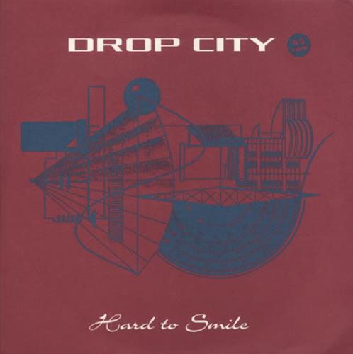Drop City Hard To Smile 7" vinyl single (7 inch record / 45) US DY-07HA503013