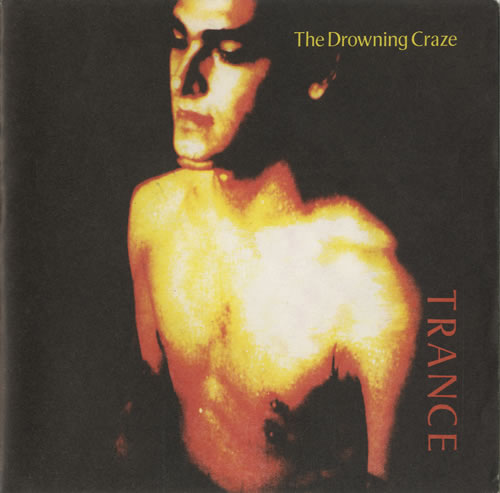 Drowning Craze Trance 7" vinyl single (7 inch record / 45) UK DX807TR502640
