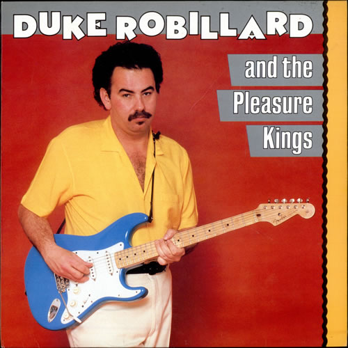 Duke Robillard Duke Robillard And The Pleasure Kings vinyl LP album (LP record) UK D1RLPDU498141
