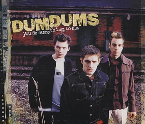 Dum.Dums You Do Something To Me CD single (CD5 / 5") UK D.DC5YO167118